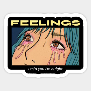 I told you I'm alright Anime Manga Sticker